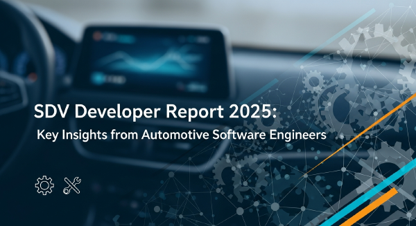 SDV Developer Report 2025: Key Insights from Automotive Software Engineers
